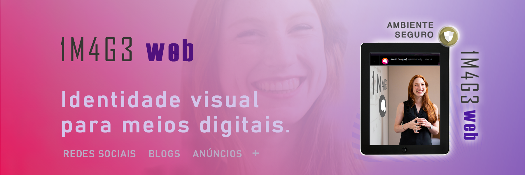 Para anunciar com êxito. Identidade visual para meios digitais 1M4G3 Graph.